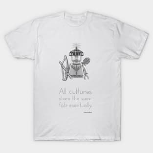 Tribal  - All Cultures Share the Same Fate Eventually T-Shirt
